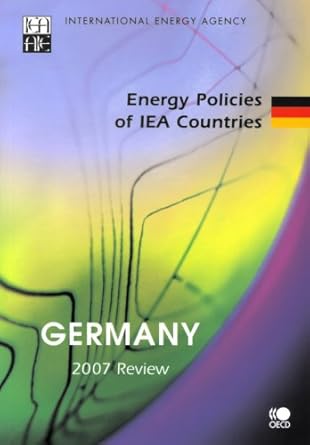 energy policies of iea countries germany 2007 1st edition international energy agency 9264022236,