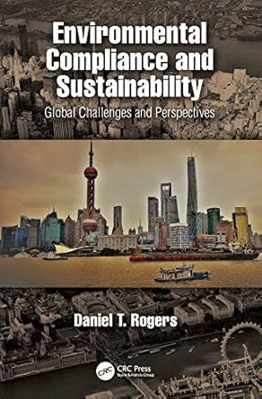 environmental compliance and sustainability global challenges and perspectives 1st edition daniel rogers