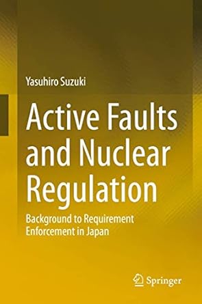 active faults and nuclear regulation background to requirement enforcement in japan 1st edition yasuhiro