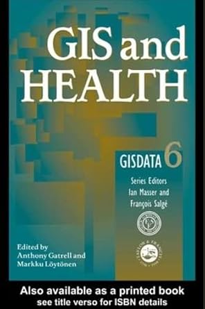 gis and health gisdata 6 1st edition anthony gattrell ,m loytonen 0748407790, 978-0748407798