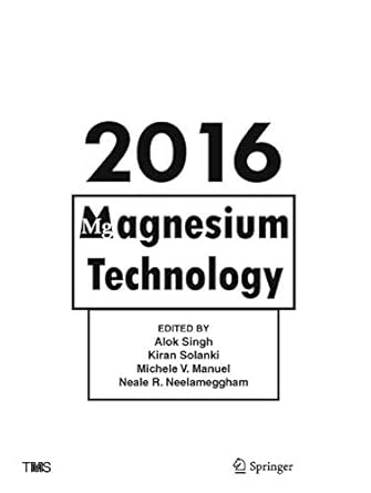 magnesium technology 2016 1st edition alok singh ,kiran solanki ,michele manuel ,neale neelameggham