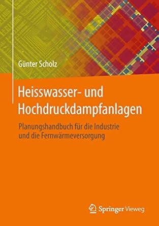 heisswasser und hochdruckdampfanlagen planungshandbuch fur industrie und fernwarmeversorgung 1st edition