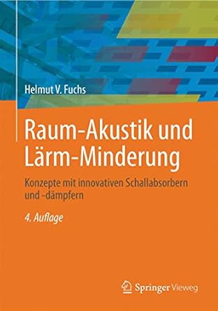 raum akustik und larm minderung konzepte mit innovativen schallabsorbern und dampfern 1st edition helmut v