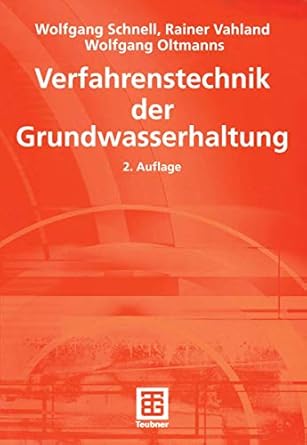 verfahrenstechnik der grundwasserhaltung 1st edition wolfgang schnell ,rainer vahland ,wolfgang oltmanns