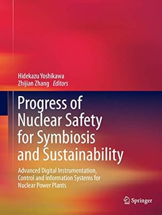 progress of nuclear safety for symbiosis and sustainability advanced digital instrumentation control and