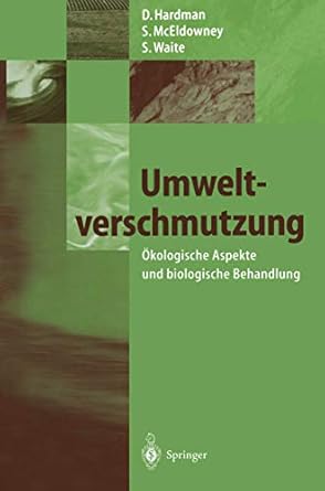 umweltverschmutzung okologische aspekte und biologische behandlung 1st edition david hardman ,sharron