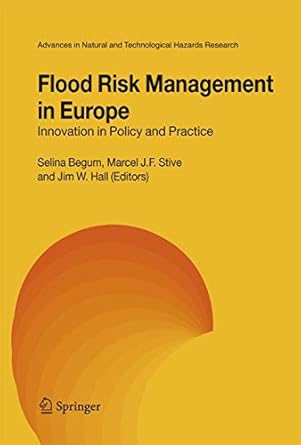 flood risk management in europe innovation in policy and practice 1st edition selina begum ,marcel j f stive