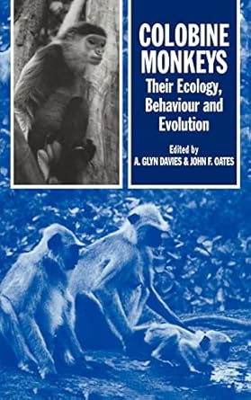 colobine monkeys their ecology behaviour and evolution 1st edition glyn davies ,john oates 0521331536,