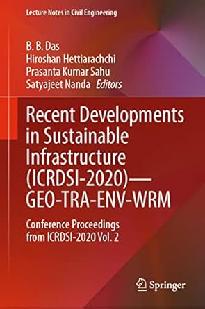 recent developments in sustainable infrastructure geo tra env wrm conference proceedings from icrdsi 2020 vol