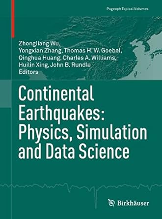 continental earthquakes physics simulation and data science 1st edition zhongliang wu ,yongxian zhang ,thomas