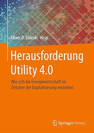 herausforderung utility 4 0 wie sich die energiewirtschaft im zeitalter der digitalisierung verandert 1st
