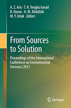 from sources to solution proceedings of the international conference on environmental forensics 2013 1st
