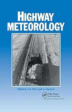 highway meteorology 1st edition a h perry ,lj symons 0367866374, 978-0367866372