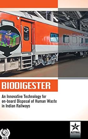 biodigester an innovative technology for on board disposal of human waste in indian railways 1st edition