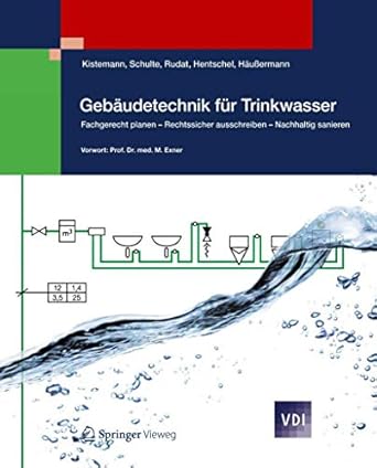 gebaudetechnik fur trinkwasser fachgerecht planen rechtssicher ausschreiben nachhaltig sanieren 1st edition