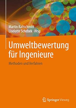 umweltbewertung fur ingenieure methoden und verfahren 1st edition martin kaltschmitt ,liselotte schebek