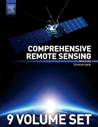 comprehensive remote sensing 1st edition shunlin liang 0128032200, 978-0128032206