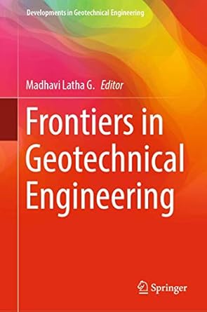frontiers in geotechnical engineering 1st edition madhavi latha g 9811358702, 978-9811358708