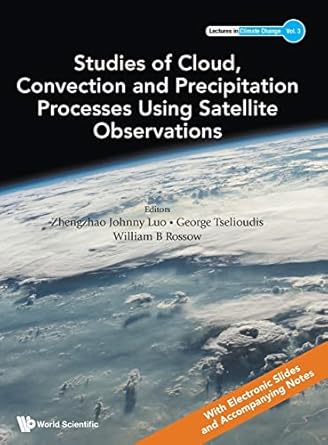 studies cloud convect and precipitat process using satellite 1st edition luo zhengzhao johnny 981125690x,