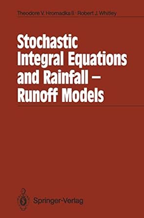 stochastic integral equations and rainfall runoff models 1st edition theodore v v hromadka ii ,robert j