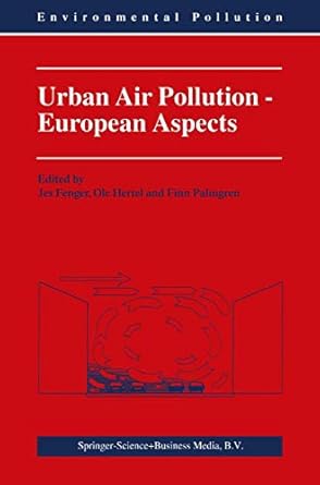 urban air pollution european aspects 1st edition j fenger ,o hertel ,f palmgren 9048151473, 978-9048151479