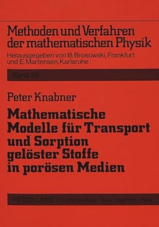 mathematische modelle fur transport und sorption geloster stoffe in porosen medien 1st edition peter knabner