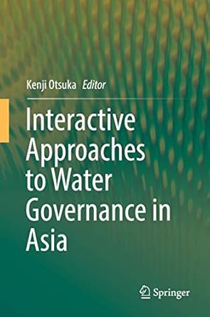 interactive approaches to water governance in asia 1st edition kenji otsuka 9811323984, 978-9811323980