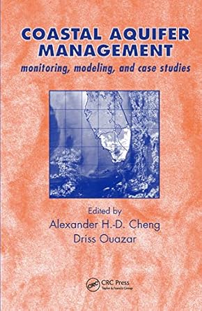 coastal aquifer management monitoring modeling and case studies 1st edition alexander h d cheng ,driss ouazar