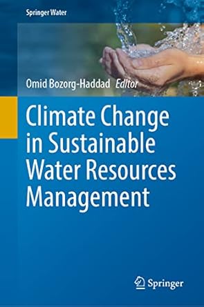 climate change in sustainable water resources management 1st edition omid bozorg haddad 981191897x,