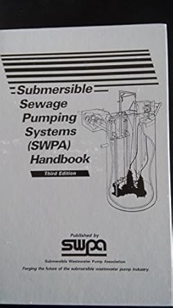 submersible sewage pumping sys hdbk 1st edition swpa 0873710851, 978-0873710855