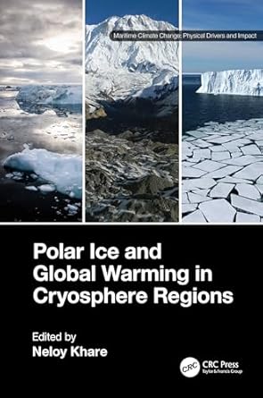 polar ice and global warming in cryosphere regions 1st edition neloy khare 1032426438, 978-1032426433
