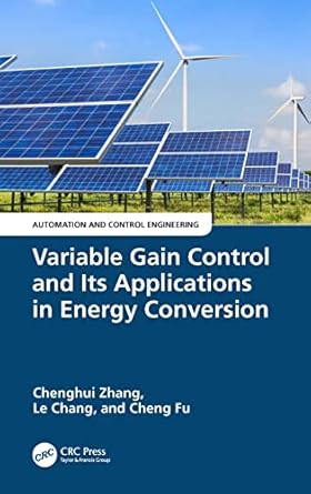 variable gain control and its applications in energy conversion 1st edition chenghui zhang ,le chang ,cheng
