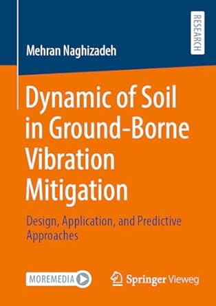 dynamic of soil in ground borne vibration mitigation design application and predictive approaches 1st edition