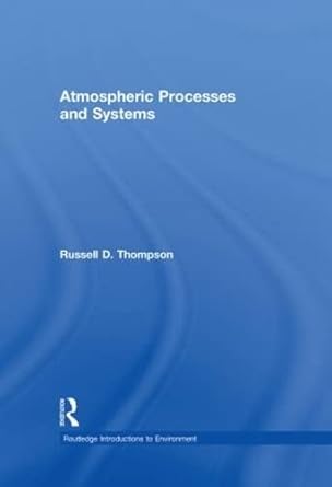 atmospheric processes and systems 1st edition russell d thompson 0415171458, 978-0415171458