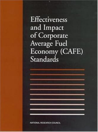 effectiveness and impact of corporate average fuel economy standards 1st edition national research council