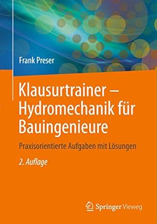 klausurtrainer hydromechanik fur bauingenieure praxisorientierte aufgaben mit losungen 1st edition frank