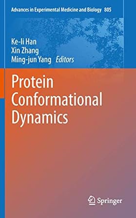 protein conformational dynamics 1st edition ke li han ,xin zhang ,ming jun yang 331902969x, 978-3319029696