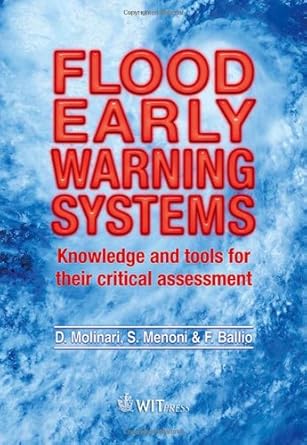 flood early warning systems knowledge and tools for their critical assessment 1st edition d molinari ,s