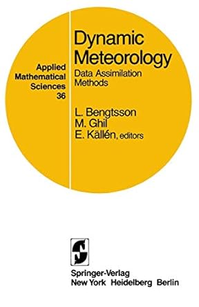 dynamic meteorology data assimilation methods 1st edition l bengtsson ,m ghil ,e kallen 0387906320,