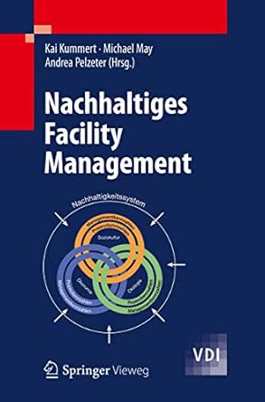 nachhaltiges facility management 1st edition kai kummert ,michael may ,andrea pelzeter 364224890x,