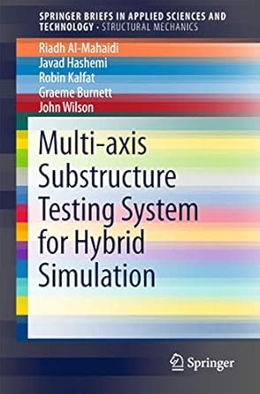 multi axis substructure testing system for hybrid simulation 1st edition riadh al mahaidi ,m javad hashemi