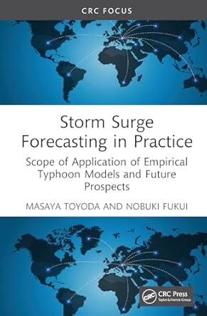 storm surge forecasting and future projection in practice 1st edition masaya toyoda ,nobuki fukui 1032765097,