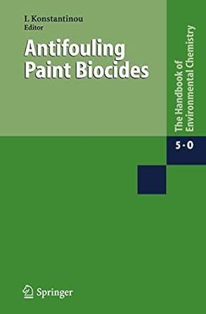 antifouling paint biocides 1st edition ioannis k konstantinou 3540314040, 978-3540314042