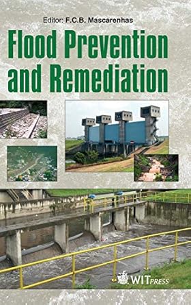 flood prevention and remediation 1st edition f c b mascarenhas 184564560x, 978-1845645601
