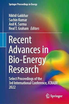 recent advances in bio energy research select proceedings of the 3rd international conference icrabr 2022 1st