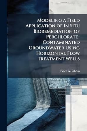 modeling a field application of in situ bioremediation of perchlorate contaminated groundwater using