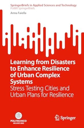 learning from disasters to enhance resilience of urban complex systems stress testing cities and urban plans
