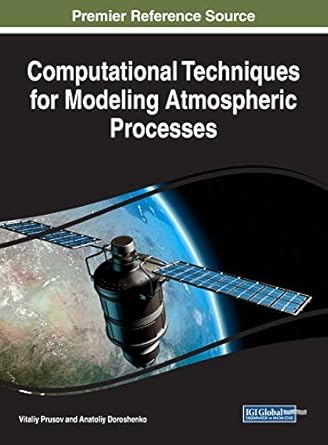 computational techniques for modeling atmospheric processes 1st edition vitaliy prusov ,anatoliy doroshenko