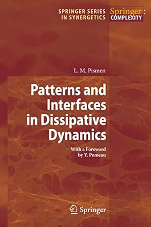 patterns and interfaces in dissipative dynamics 1st edition l m pismen ,y pomeau 3540304304, 978-3540304302