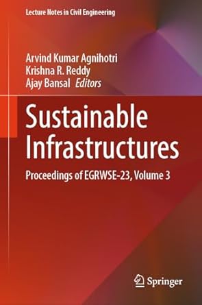 sustainable infrastructures proceedings of egrwse 23 volume 3 1st edition arvind kumar agnihotri ,krishna r
